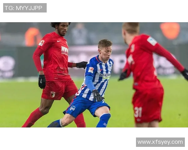 柏林赫塔在德甲首秀大获胜,压倒奥格斯堡取得开门红 柏林赫塔在德甲首秀大获胜,压倒奥格斯堡取得开门红