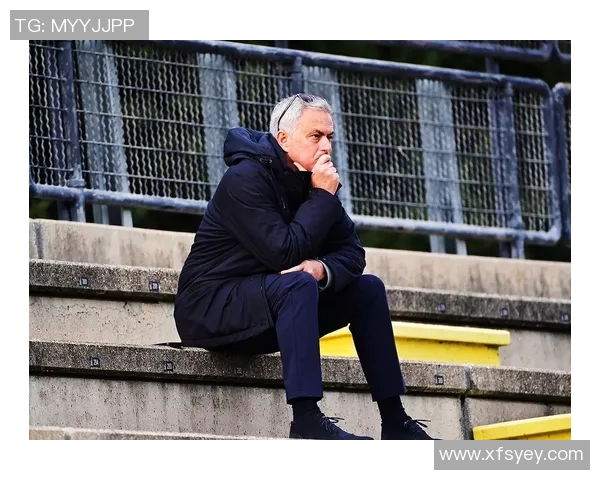 穆里尼奥回应球队状态低迷:足球很残酷,必须保持信心 穆里尼奥回应球队状态低迷:足球很残酷,必须保持信心